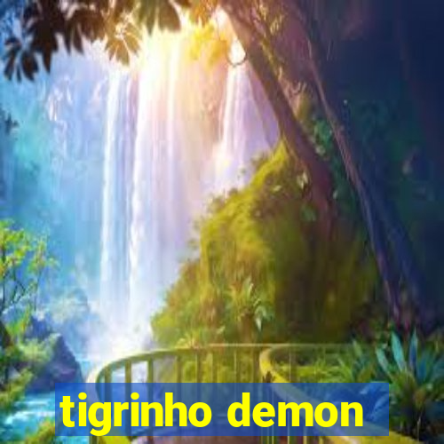 tigrinho demon